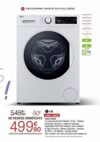 lg  programme vapeur anti-allergie  o  549% -50 lg  400  lave-linge  de remise immédiate f82013whs  einwort  sw  evde  dal  de  b ty  499%  15 programmes dont rapide 12 min-options prélavage, rinçage,