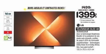 140 cm  oled  dalla  connecti  so 40w  6  s  6,8  noirs absolus et contrastes riches!  1499€ remise differe++-100  1399€  lg v10. vior conmig  lg  téléviseur oled 4k oled55c25lb  avec la technologie b