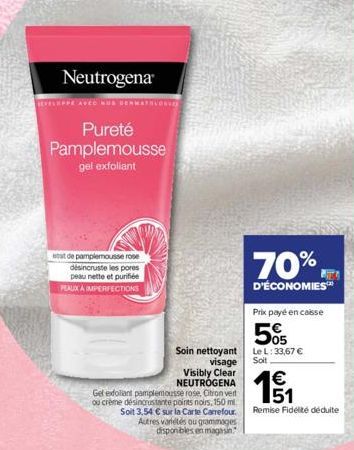 Neutrogena  AVEC NOS SERV  Pureté Pamplemousse gel exfoliant  etat de pamplemousse rose désincruste les pores peau nette et purifiée PEAUX A IMPERFECTIONS  Gel exfoliant pamplemousse rose, Citron vert