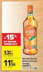 -15%  de remise immédiate  1360  lel: 1943€  116  lel:6.51€  grant's  toner  blended scotch whisky summer orange grant's 35% vol.70 d 