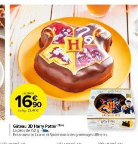 La plece  16%  Lekg: 22,47 €  H  Pe  GASES  Gateau 3D Harry Potter  La pièce de 752 g  Existe aussi en Licome et Spider-man à des grammages différents 