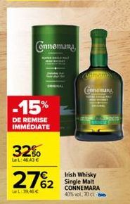 -15%  DE REMISE IMMÉDIATE  3250  LeL:46,43 €  27%2  LeL: 39,45 €  Connemara  N  Connemans  Irish Whisky Single Malt CONNEMARA 40% vol. 70 cl 