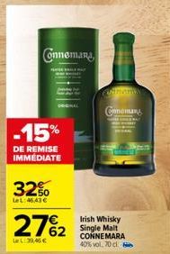 -15%  DE REMISE IMMÉDIATE  3250  LeL:46,43 €  27%2  LeL: 39,45 €  Connemara  N  Connemans  Irish Whisky Single Malt CONNEMARA 40% vol. 70 cl 