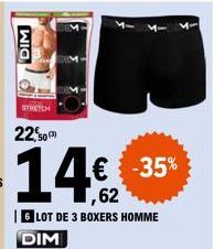 DIM  STRETCH  22,50  14,62  1,62  6 LOT DE 3 BOXERS HOMME DIM  M- -35% 