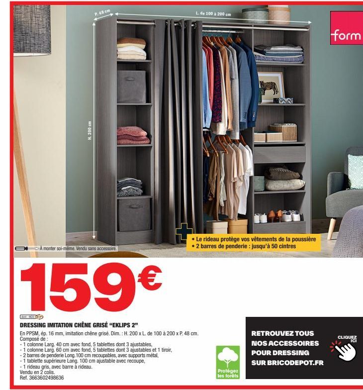 H. 200 cm  P. 48 cm  A monter soi-même. Vendu sans accessoire.  159€  - 1 colonne Larg. 40 cm avec fond, 5 tablettes dont 3 ajustables,  - 1 colonne Larg. 60 cm avec fond, 5 tablettes dont 3 ajustable