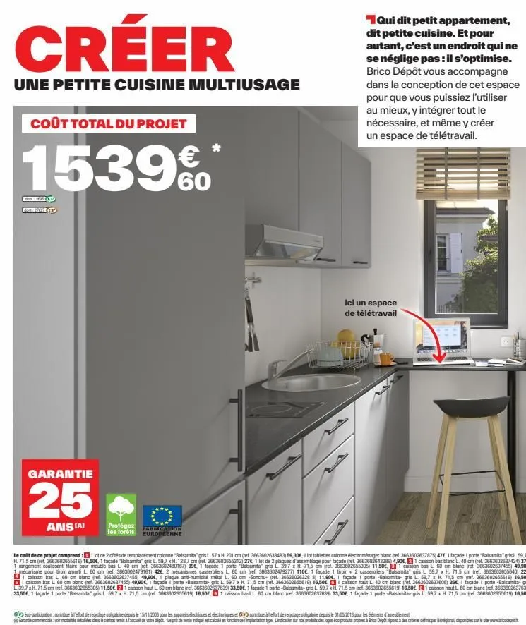 créer  une petite cuisine multiusage  coût total du projet  1539€*  dort: 7625  dark 2020  garantie  25  ans[a]  protégez fabrication les forêts europeenne  qui dit petit appartement, dit petite cuisi