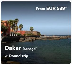 From EUR 539*  Dakar (Senegal) Round trip 