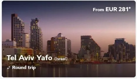 tel aviv yafo (israel)  round trip  from eur 281* 