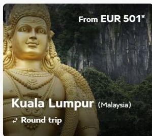 From EUR 501*  Kuala Lumpur (Malaysia)  Round trip 