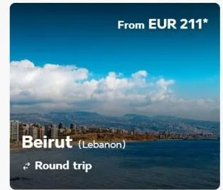 from eur 211*  beirut (lebanon) round trip 