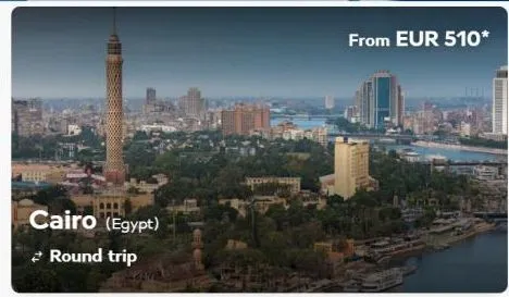 cairo (egypt) round trip  from eur 510* 