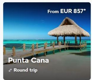 From EUR 857*  Punta Cana Round trip 