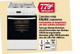 779€  dont eco-part 109  Cuisinière mixte FAURE FOMB5BHPWA Préconisation de temperature, une alde culmaire prècieuse! Foyers gaz allumage électronique, sécurité thermocouple, foyer électrique 1500 W, 