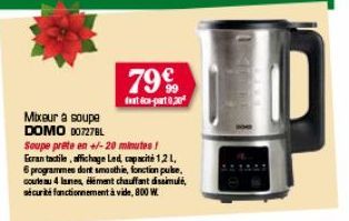 Mixeur à soupe DOMO 00727BL  Soupe prete en +/-20 minutes! Ecran tactile, affichage Led, capacité 1,2 L. 6 programmes dont smoothie, fonction pube. couleau 4 lanes, Hemant chauffant dissimulé, sécurit