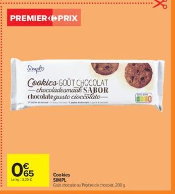 PREMIER PRIX  065  €  Lekg: 3,25 €  Simply  Cookies GOUT CHOCOLAT  -chocoladesmaak SABOR chocolate gusto cioccolato  Cookies SIMPL  Goût chocolat ou Pipites de chocolat, 200 g 