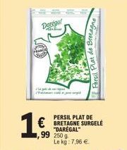 Danigal  P  FRANCE  Bu  16  €  PERSIL PLAT DE  "DAREGAL" ,99 250 9 Le kg: 7,96 €.  Persil Plat de Bretagne 