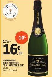 saper  FROST  prec  -10%  17%  162  GHMARTELAC  CHAMPAGNE  CHAMPAGNE  BRUT PRESTIGE  "G.M. MARTEL & CIE GHMARTELC 75 d.  Le L: 21,36 € 