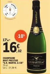 saper  frost  prec  -10%  17%  162  ghmartelac  champagne  champagne  brut prestige  "g.m. martel & cie ghmartelc 75 d.  le l: 21,36 € 