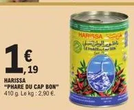 €  19  harissa "phare du cap bon" 410 g le kg: 2,90 €.  harissa  اطور الوطن قبل  enamor 