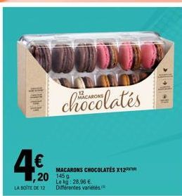 4€  VOX  LA BOITE DE 12  chocolates  ,20 145  MACARONS CHOCOLATES X12  Le kg: 28,96 € Différentes variétés.  |-|-