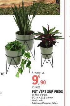 A PARTIR DE  9,90  L'UNITÉ  POT VERT SUR PIEDS En fibre d'argile  023 x H.20.5 cm env.  Vendu vide  Existe en différentes tailles 