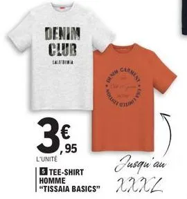 denim  club  calibinia  € ,95  l'unité  5 tee-shirt homme  "tissaia basics"  ag  n  usa ime  jusqu'au  xxxl 