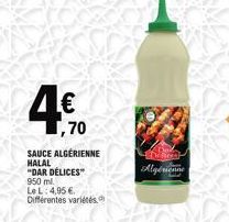 ,70  SAUCE ALGÉRIENNE HALAL "DAR DELICES"  950 ml.  Le L: 4,95 € Différentes variétés  henna  Algérienne 