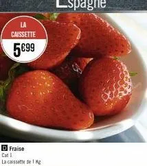 la caissette  5€99  fraise 