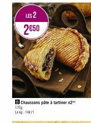 LES 2  2€50  B Chaussons pâte à tartiner x2 170g  Le kg 14/1 