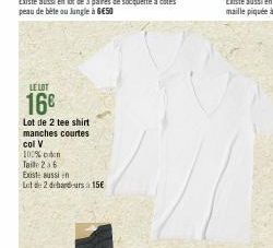 LE LOT  16€  Lot de 2 tee shirt manches courtes col V  100%  Taille 26 Existe aussi in Lot de 2 debardeurs 15€ 