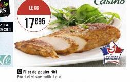 LE KG  17695  C Filet de poulet rôti Paulet élevé sans antibiotique  VOLABLE FRANÇAISE 