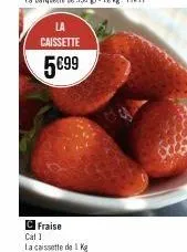 caissette  5€99  fraise 