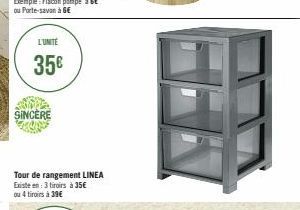 L'UNITE  35€  SINCERE  Tour de rangement LINEA Existe en: 3 tiroirs à 35€ ou 4 tiroirs à 39€ 
