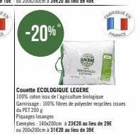 SINCERE  TABRIQUE  FRANCE  Couette ECOLOGIQUE LEGERE 100% coton issu de l'agriculture biologique Garnissage: 100% fibres de polyester recyclées issues du PET 200 g Piquages losanges  Exemples: 140x200