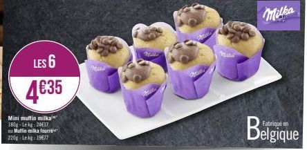 LES 6  4€35  Mini muffin milka 180g-Lekg: 24€17 ou Muffin milka fourrée 220g-Lekg 1977  Mik  Berts  తెలుగు  no  Milka 