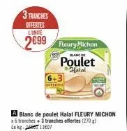 offertes  a blanc de poulet halal fleury michon x6 tranches + 3 tranches offertes (270 g) lekg:  11607  fleury michon  poulet  halal 