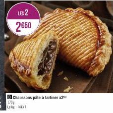 LES 2 2€50  B Chaussons pâte à tartiner x2  170g Le kg 14471 