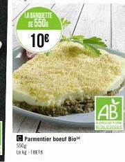 LA BARQUETTE  DE 550  10€  C Parmentier boeuf Bio  550g Le kg 1818  AB  AGRICULTURE BIOLOGIQUE  OUTD 
