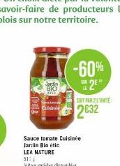 ibis  Jardin BIO Ratic  W  -60%  2€  SUR.  SOIT PAR 2 L'UNITÉ  2632  Sauce tomate Cuisinée Jardin Bio étic 