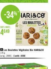 SOITL'UNITE  4649  -34% HARI&CO  LES BOULETTES VEGETALES  A Les Boulettes Végétales Bio HARI&CO 170 g Le kg 26641-L'unité:GEBO 