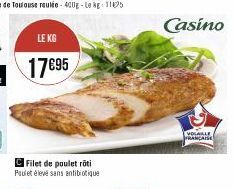 LE KG  17695  C Filet de poulet rôti Paulet élevé sans antibiotique  Casino  VOLABLE FRANÇAISE 