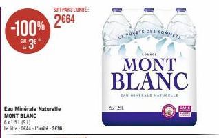 -100%  3E  SOIT PAR 3 L'UNITÉ:  2664  6x1,5L.  PURETÉ DE  LOVICE  MONT BLANC  CAU MINERALE NATURELLE  RETE DES SOMMETS  SANS ENERD 