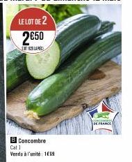 B Concombre Cat 1  Vendu à l'unité: 1€69  [DE FRANCE 