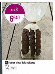 LES 3  6€40  A Barres choc lait noisette 120g 