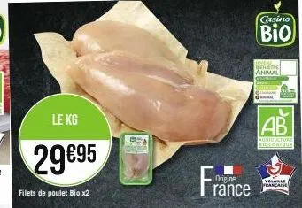 le kg  29€95  filets de poulet bio x2  origine  rance  casino  bio  beret animal  ab  agriculture sidconique  volable française 