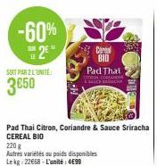 -60%  SUR  2E  LE  SOIT PAR 2 L'UNITE  3050  Cereal BID Pad That  COSCANE  & SAUCE CHA 