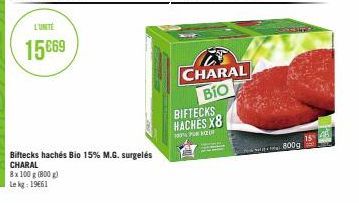 L'UNITÉ  15€69  CHARAL  BIO  BIFTECKS HACHES X8  30% PURKU  800g 