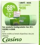-68% 2696  carmittes  ser  men  sac poubelle biodégradable lien 30 l  casino avenir  x 15  autres variétés ou formats disponibles à des prie différents  casino  casino  2 max  l'unité : 4€35 par 2 je 
