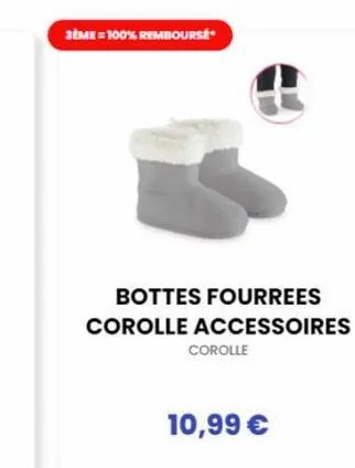 3ème = 100% remboursé  bottes fourrees corolle accessoires  corolle  10,99 € 