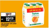 Jus d'orange Tropicana offre à 15,2€ sur Cora